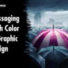 Messaging with Color In Graphic Design